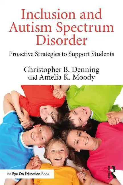 Inclusion and Autism Spectrum Disorder: Proactive Strategies to Support Students - Paperback