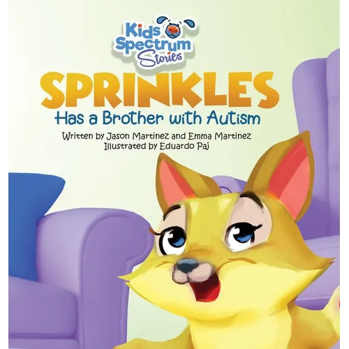 Children's hardcover book cover: Sprinkles has a Brother with Autism, illustrated yellow dog