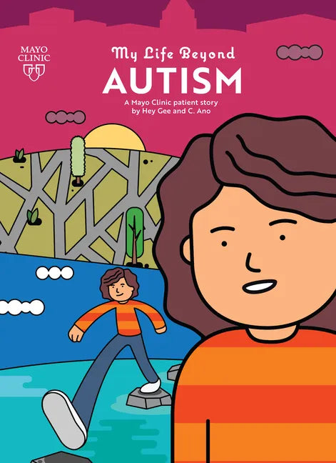 My Life Beyond Autism: A Mayo Clinic Patient Story: A Mayo Clinic Patient Story - Paperback