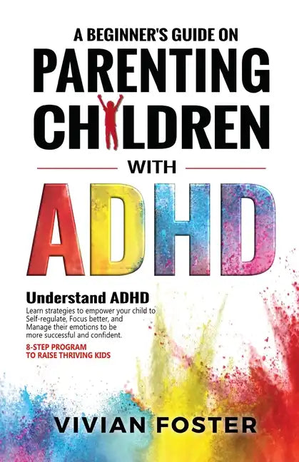 A Beginner's Guide on Parenting Children with ADHD - Paperback Books by splitShops