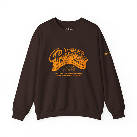 Inclusive Peers - The Ones That Know Your Name & Are Always Glad You Came - Unisex Crewneck Sweatshirt