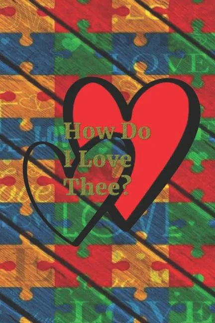 How Do I Love Thee?: Autism - Paperback