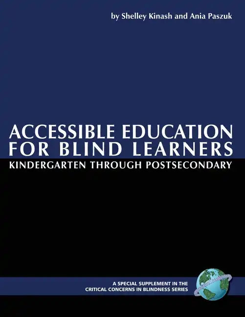 Accessible Education for Blind Learners Kindergarten Through Postsecondary: Supplement Workbook - Paperback
