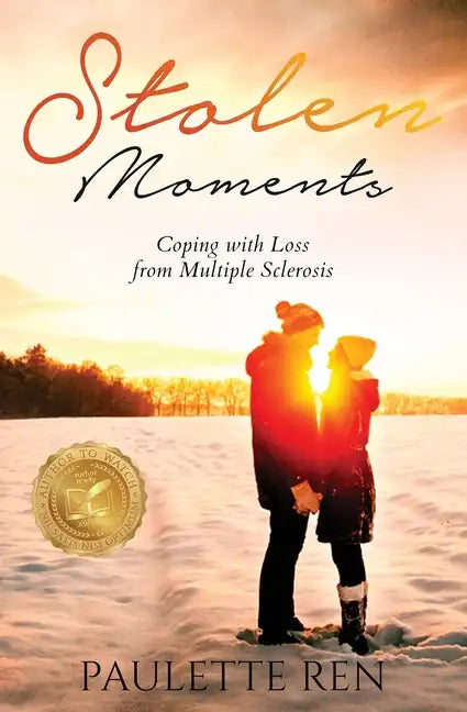 Stolen Moments: Coping With Loss From Multiple Sclerosis - Paperback