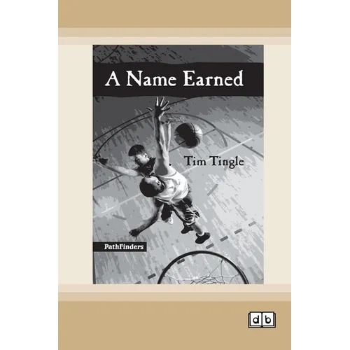 Paperback book with illustrated cover, title 'A Name Earned' by Tim Tingle