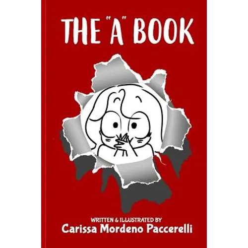 The "A" Book: A Collection of Satirical Comments and Illustrations about Autism - Paperback