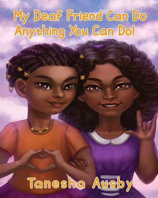 My Deaf Friend Can Do Anything You Can Do - Paperback