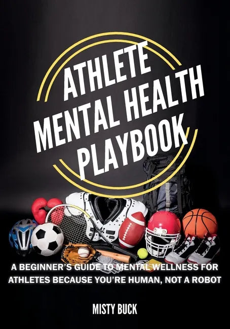 Paperback book cover with Athlete Mental Health Playbook title and sports ball collage
