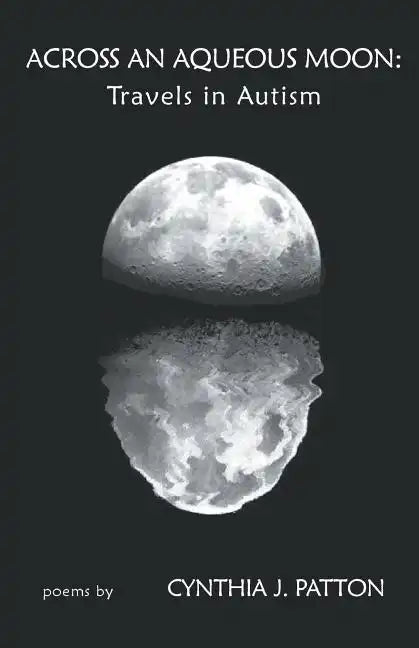 Across An Aqueous Moon: Travels in Autism - Paperback