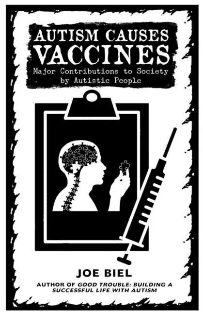 Autism Causes Vaccines: Stories of Neurodiverse Inventors and Discoveries: Stories of Neurodiverse Inventors and Discoveries - Paperback