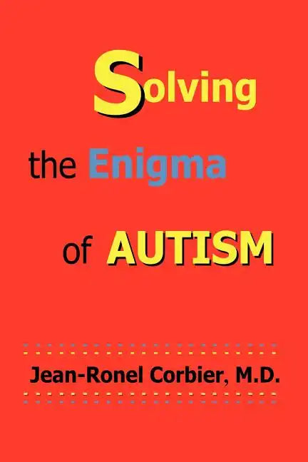 Solving the Enigma of Autism - Paperback