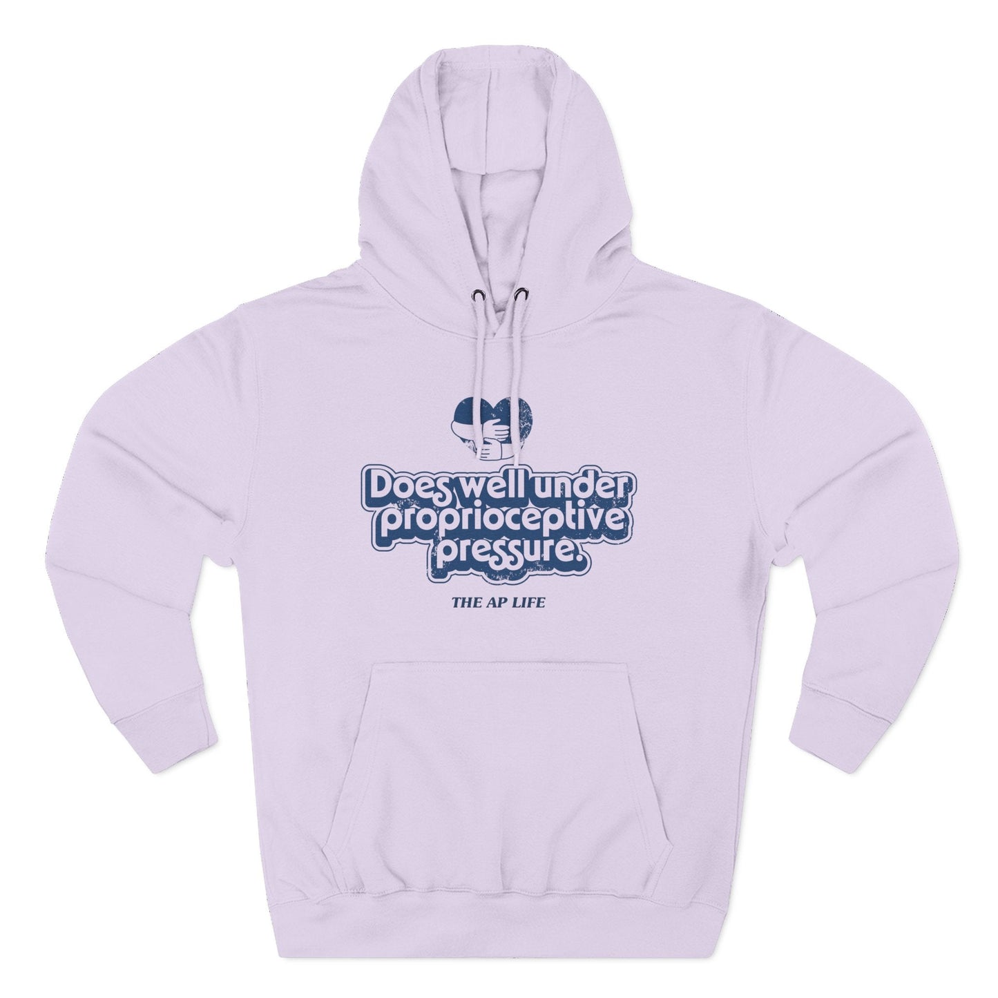 Does Well Under Proprioceptive Pressure - Sensory Input - Three-Panel Fleece Hoodie