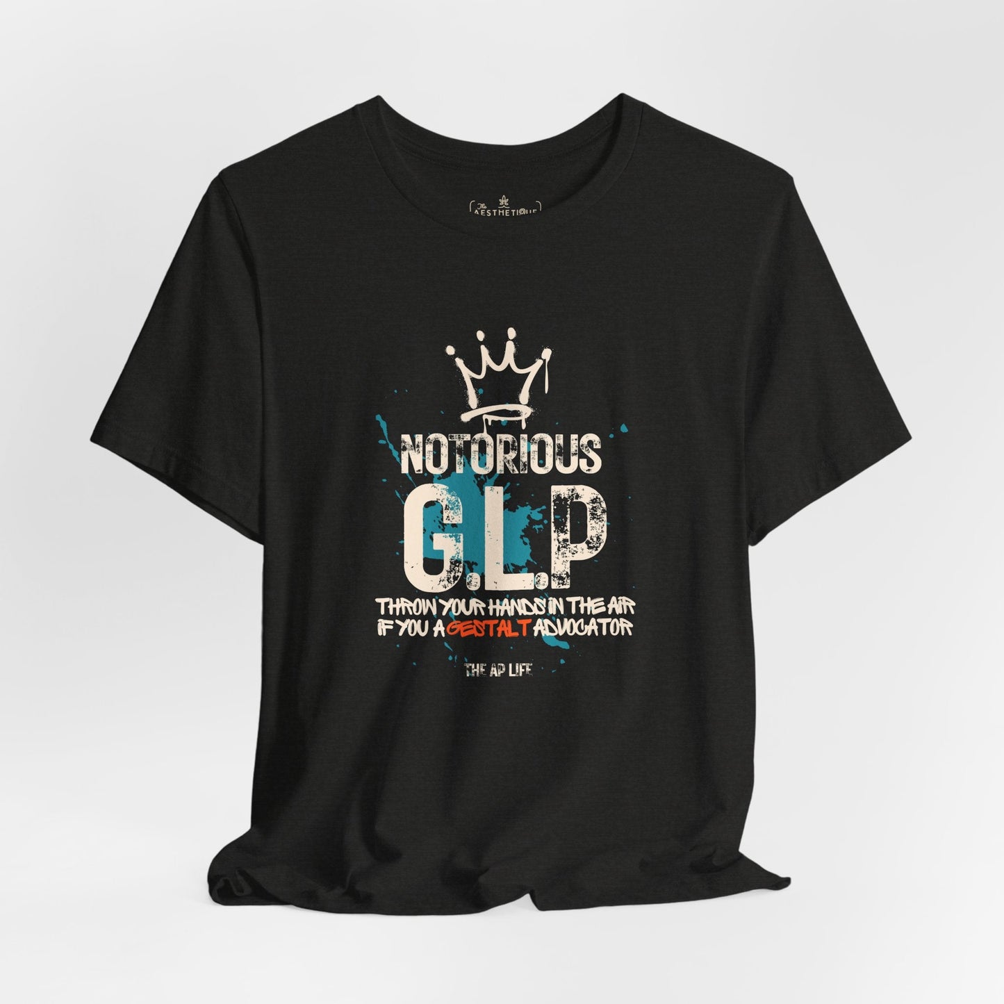 Notorious GLP Gestalt Advocator - Adult Unisex Jersey Tee