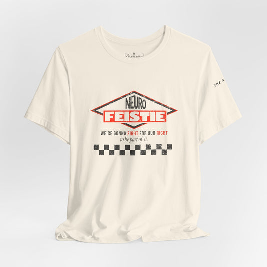 Neuro Feistie - Fight For Our Right - Adult Unisex Jersey Tee
