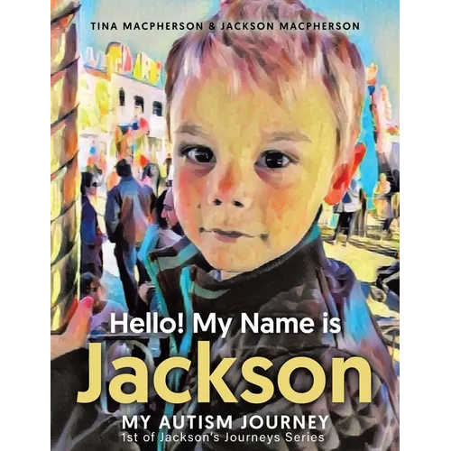 Paperback book cover: illustrated child portrait; “Hello! My Name is Jackson” title