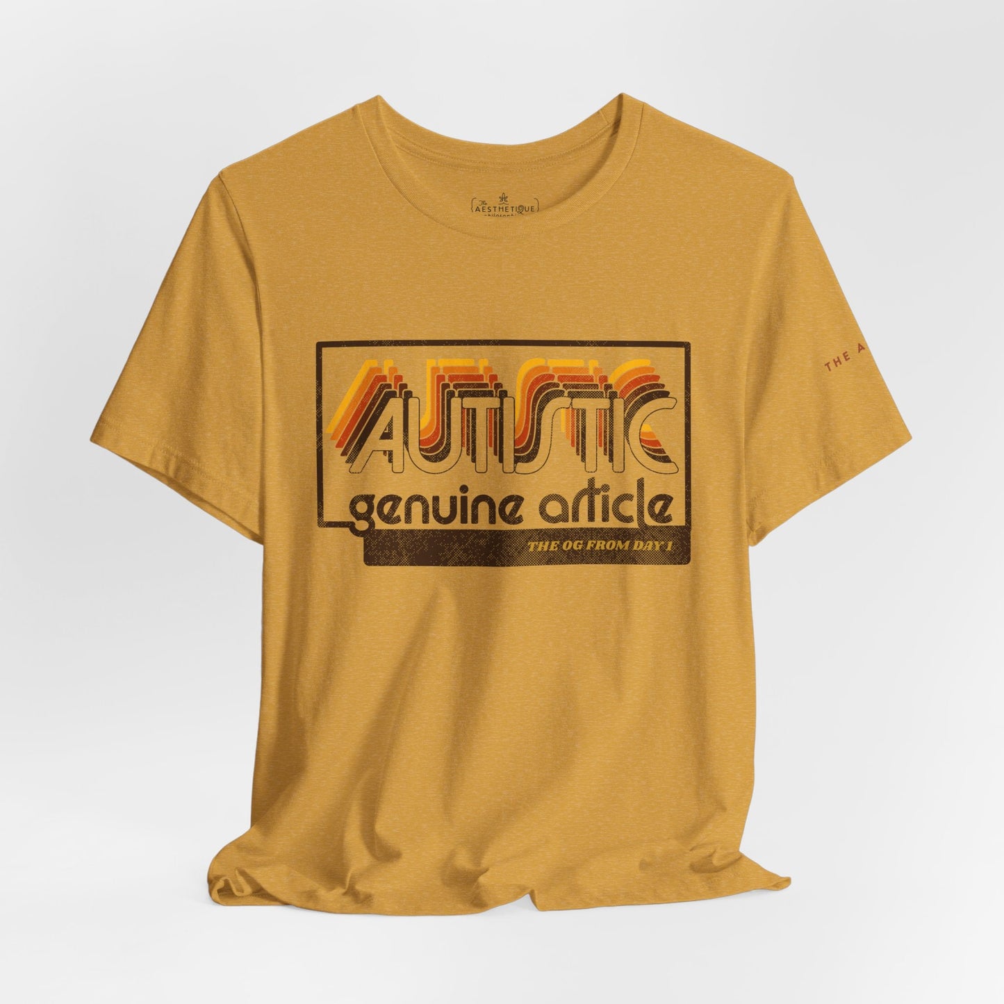 Autistic - Genuine Article - The OG Since Day 1 - Adult Unisex Jersey Tee