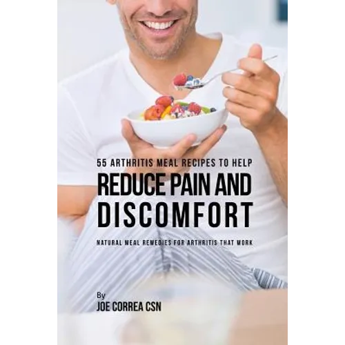 Paperback book cover: 55 Arthritis Meal Recipes to Reduce Pain and Discomfort