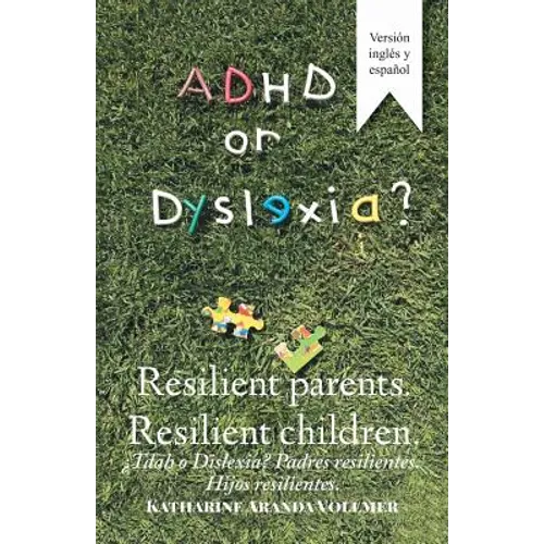 Green paperback book cover: “ADHD or Dyslexia? Resilient Parents, Resilient children” with author