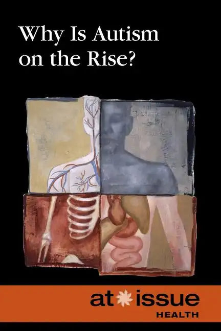 Paperback book cover titled 'Why Is Autism on the Rise?' with abstract medical collage