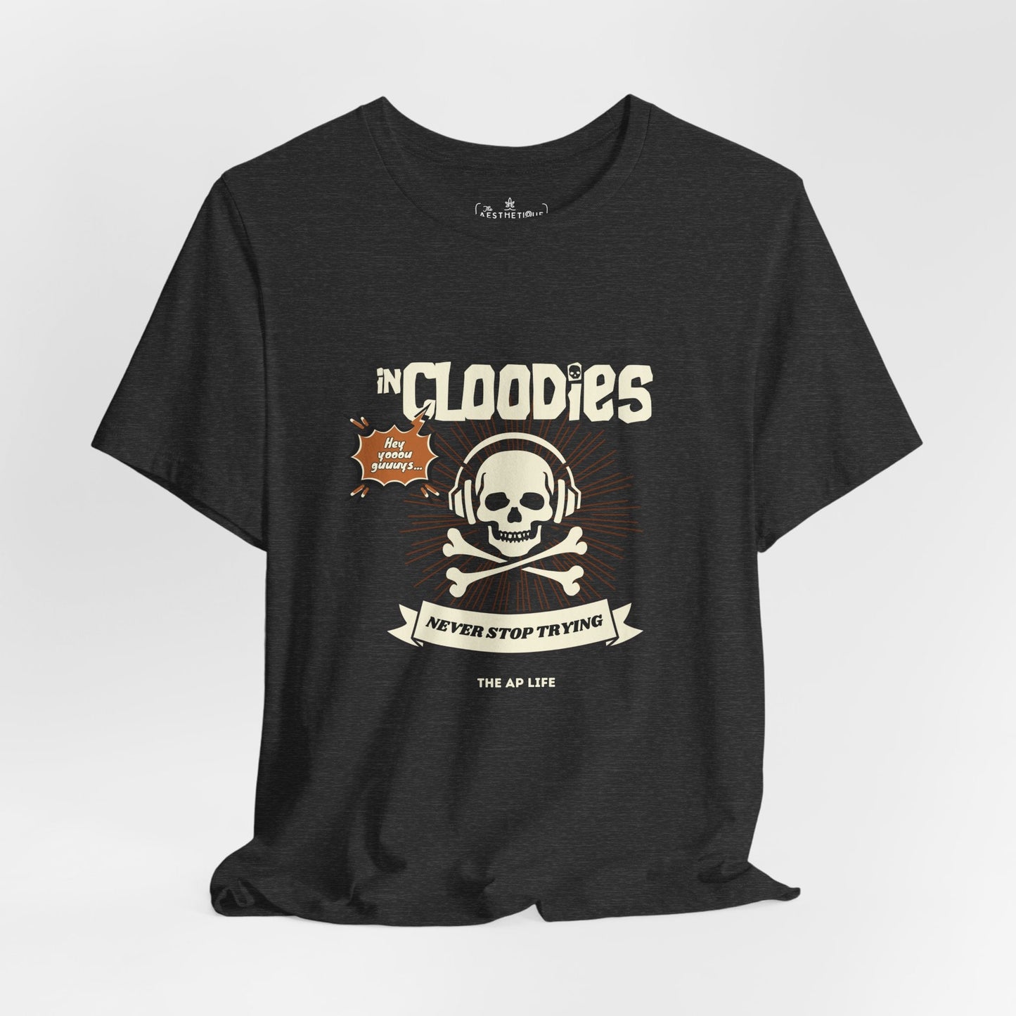 InCloodies Never Stop Trying - Adult Unisex Jersey Tee