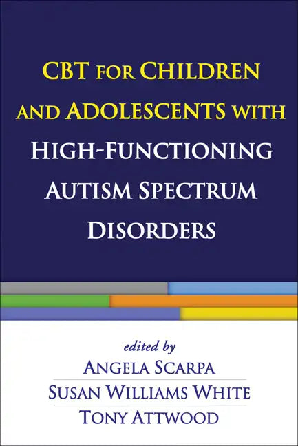CBT for Children and Adolescents with High-Functioning Autism Spectrum Disorders - Hardcover