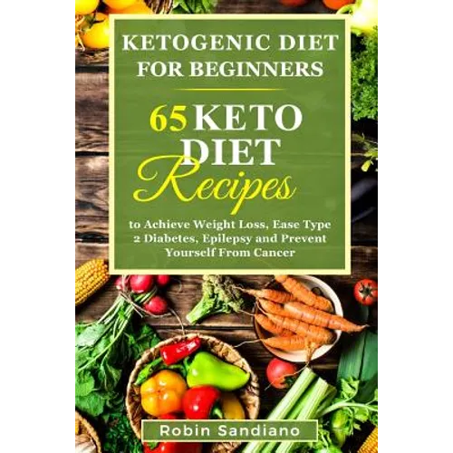 Paperback cookbook: 'Ketogenic Diet for Beginners' with 65 Keto Diet Recipes on cover