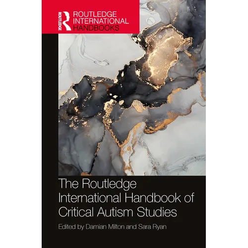 The Routledge International Handbook of Critical Autism Studies - Paperback