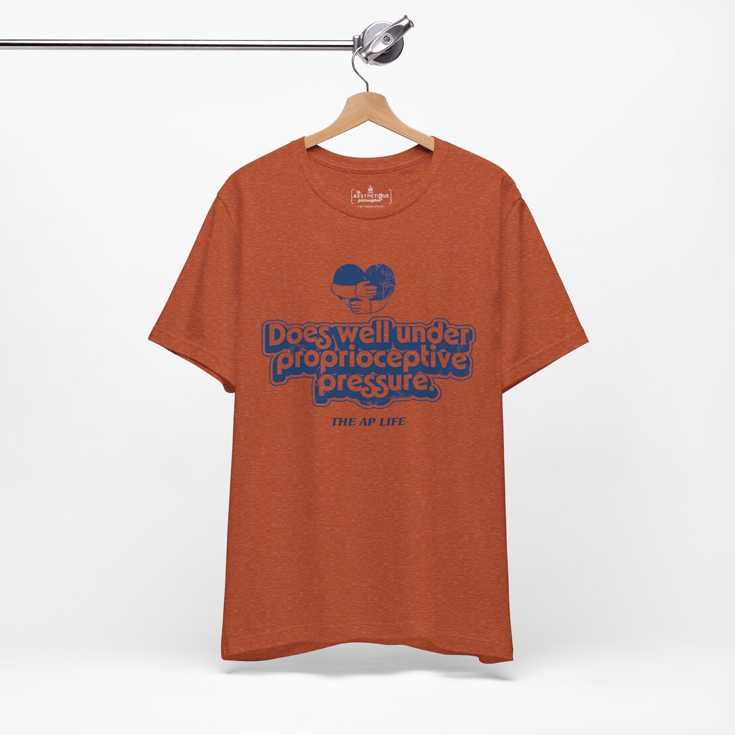 Does Well Under Proprioceptive Pressure - Sensory Input - Adult Unisex Jersey Tee