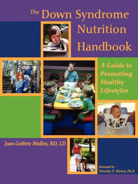 The Down Syndrome Nutrition Handbook: A Guide to Promoting Healthy Lifestyles - Paperback