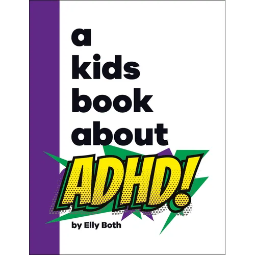 Book cover with text 'a kids book about ADHD! by Elly Both' on a white background with purple and green accents.