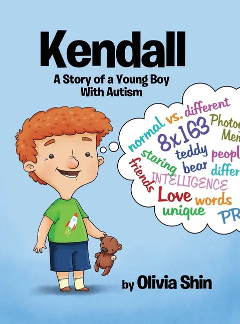 Kendall: A Story of a Young Boy With Autism - Hardcover