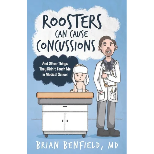 Paperback book with cartoon doctor, rooster headline, and author Brian Benfield, MD