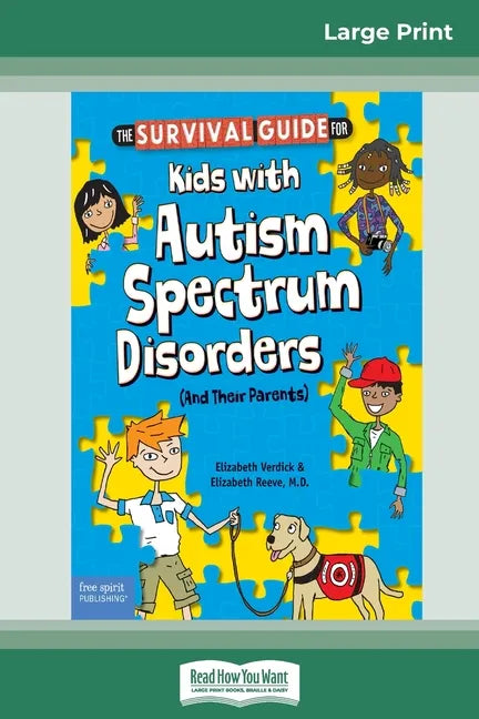 The Survival Guide for Kids with Autism Spectrum Disorders (And Their Parents) (16pt Large Print Edition) - Paperback