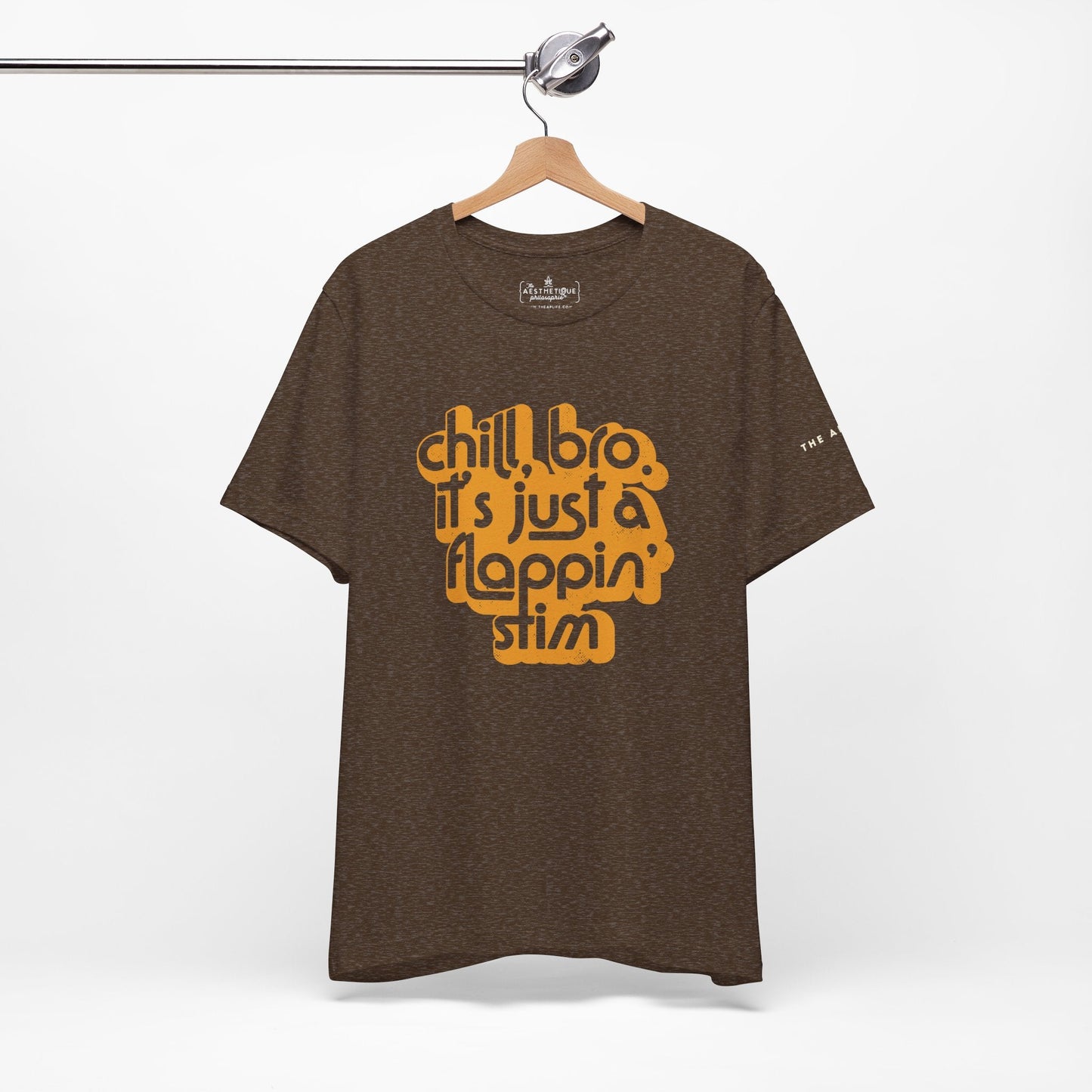 Chill, Bro. It's Just a Flappin' Stim - Adult Unisex Jersey Tee