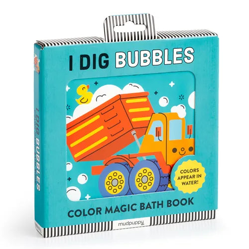 Color magic bath book with excavator illustration and “I DIG BUBBLES” title on cover