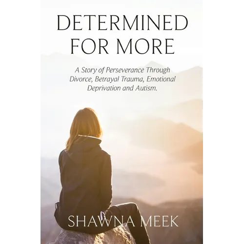 Paperback book cover: DETERMINED FOR MORE by Shawna Meek, with small subtitle text.