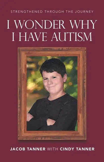 I Wonder Why I Have Autism - Paperback