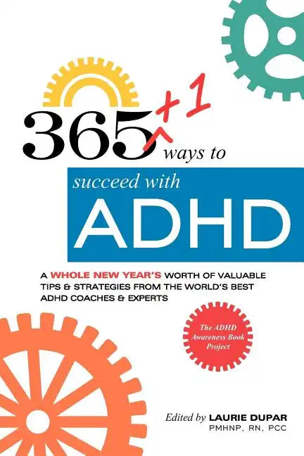 365+1 ways to succeed with ADHD: A whole new year's worth of tips and strategies from the world's best ADHD Coaches and Experts. - Paperback Books by splitShops