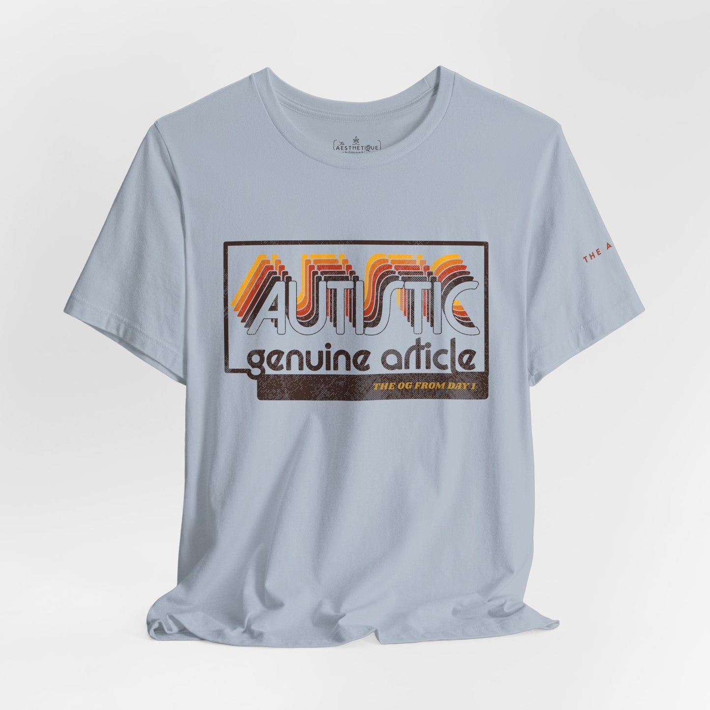 Autistic - Genuine Article - The OG Since Day 1 - Adult Unisex Jersey Tee