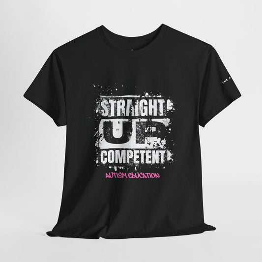 Straight Up Competent Autism Education - Adult Unisex Cotton Tee