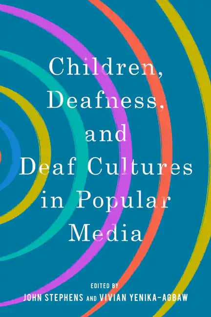 Children, Deafness, and Deaf Cultures in Popular Media - Paperback