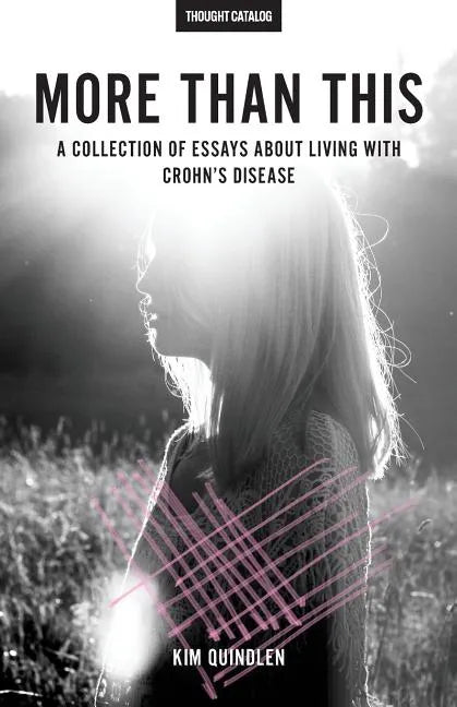 More Than This: A Collection of Essays About Living with Crohn's Disease - Paperback