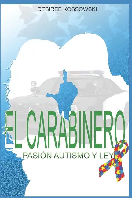 El Carabinero: Pasión, Autismo Y Ley - Paperback