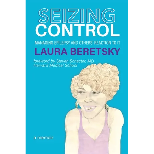 Blue paperback memoir cover: “Seizing Control”, Laura Beretsky, woman portrait