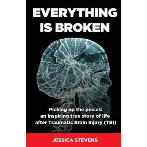 Paperback book cover: Everything is Broken, broken head silhouette, author Jessica Stevens