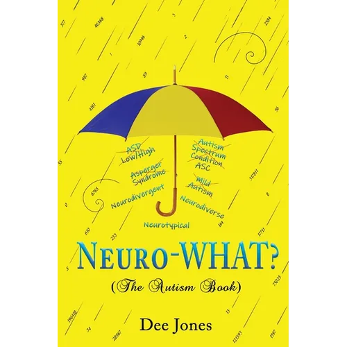 Neuro-WHAT? (The Autism Book) - Paperback