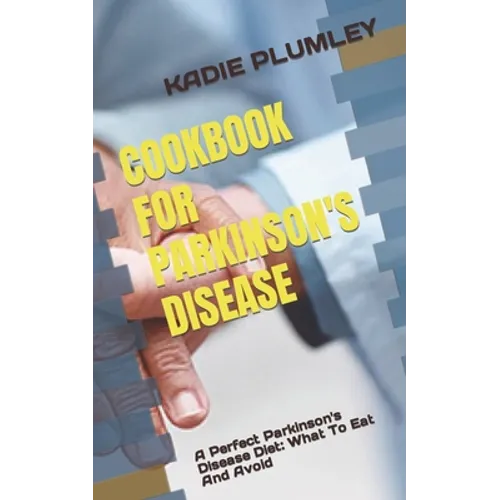 Paperback cookbook 'Cookbook for Parkinson's Disease' by Kadie Plumley