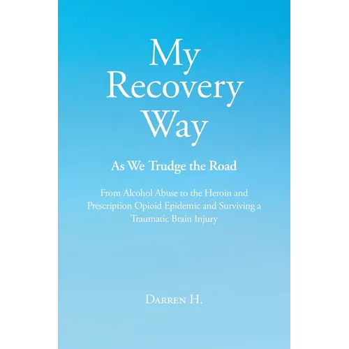 Light blue paperback titled My Recovery Way, author Darren H