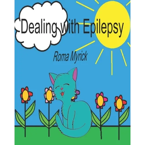 Blue illustrated paperback book cover with cat, flowers, and title Dealing With Epilepsy