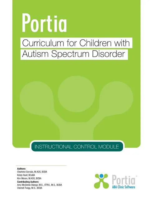 Portia Curriculum - Instructional Control: Curriculum for Children with Autism Spectrum Disorder - Paperback